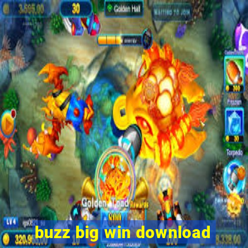 buzz big win download